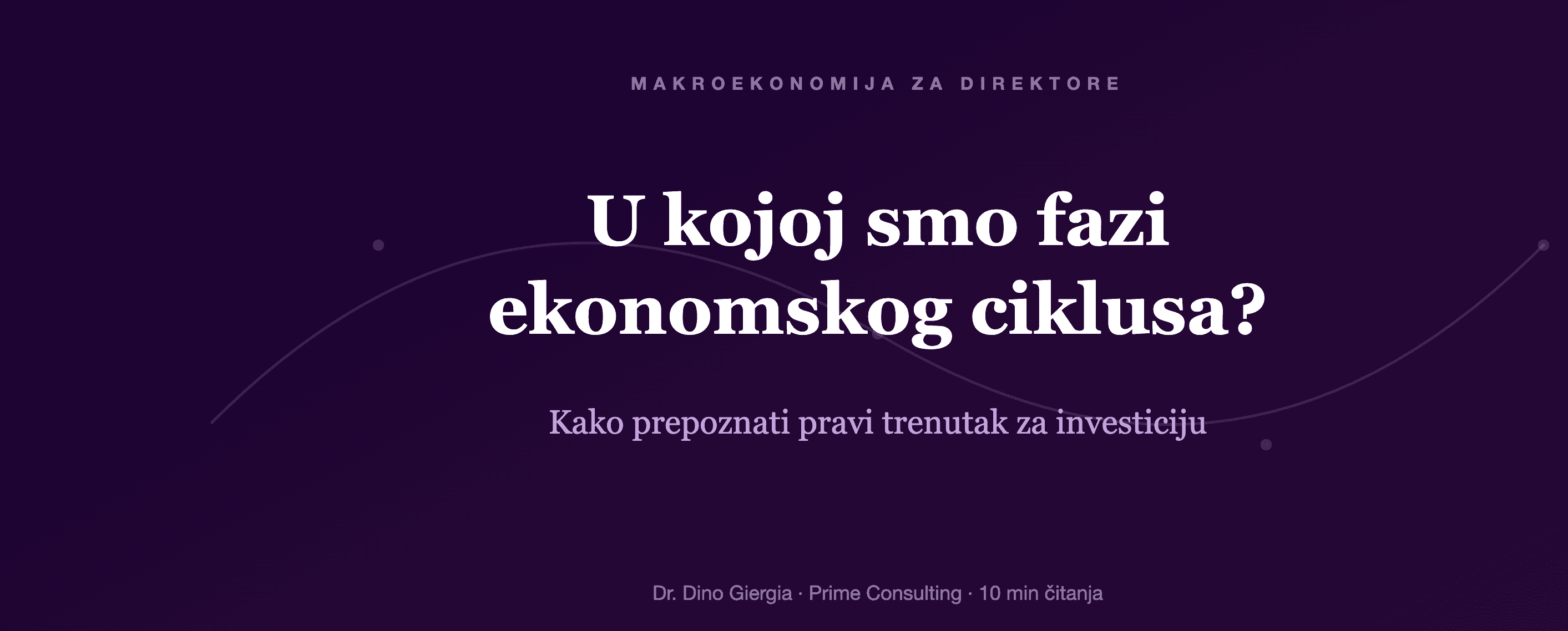Kako prepoznati u kojoj smo makroekonomskoj fazi - i investirati prije nego svi ostali shvate što se događa