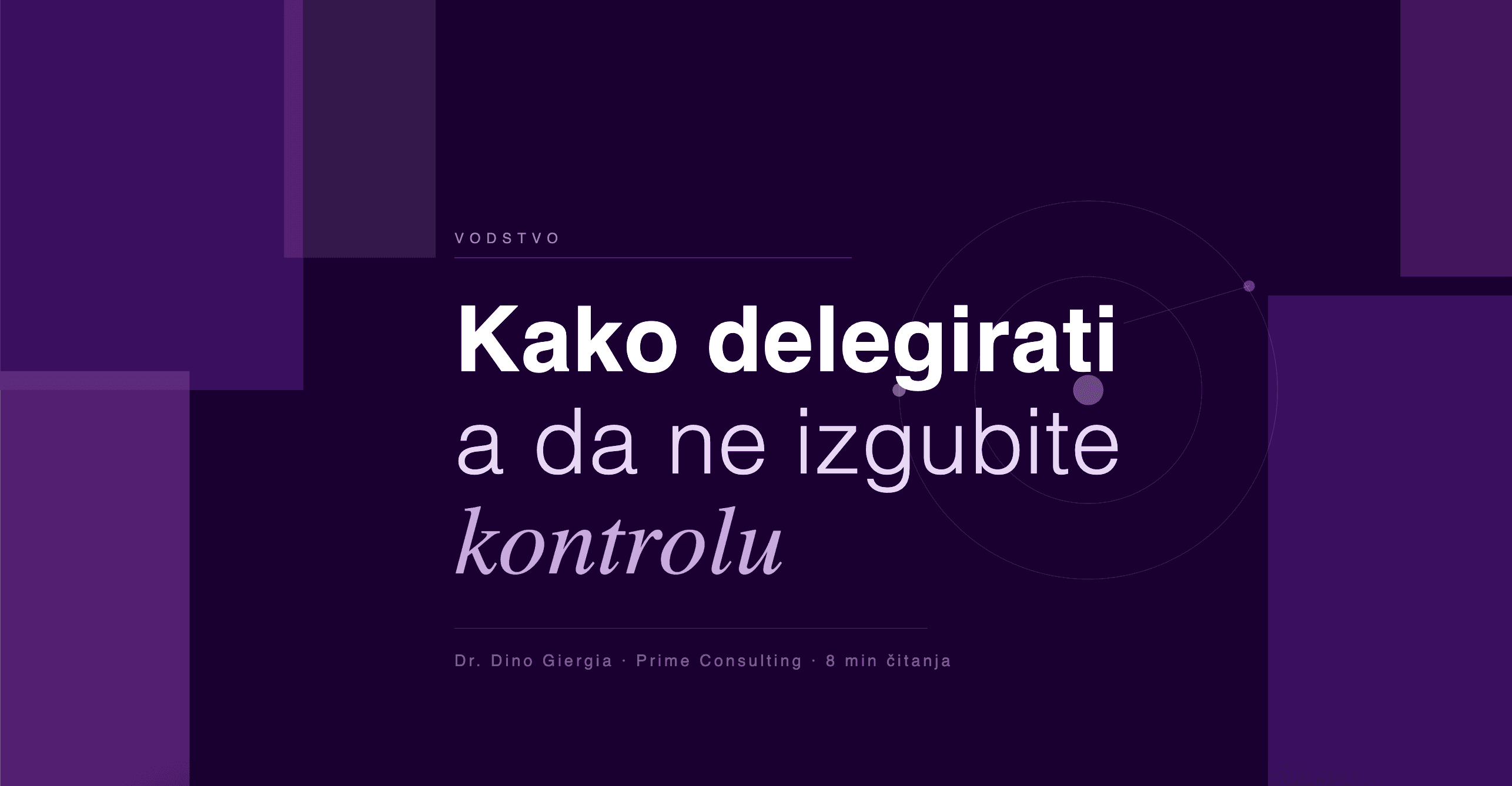 Kako delegirati, a da ne izgubite kontrolu?